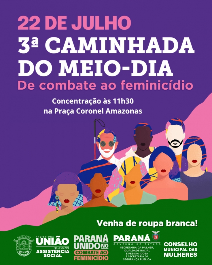 Violência contra a mulher: União da Vitória realizará a 3ª Caminhada do Meio-Dia no dia 22 de julho