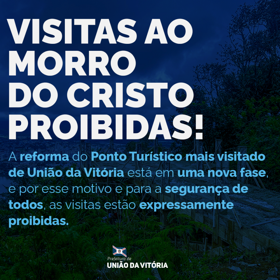 VISITAS AO MORRO DO CRISTO ESTÃO PROIBIDAS