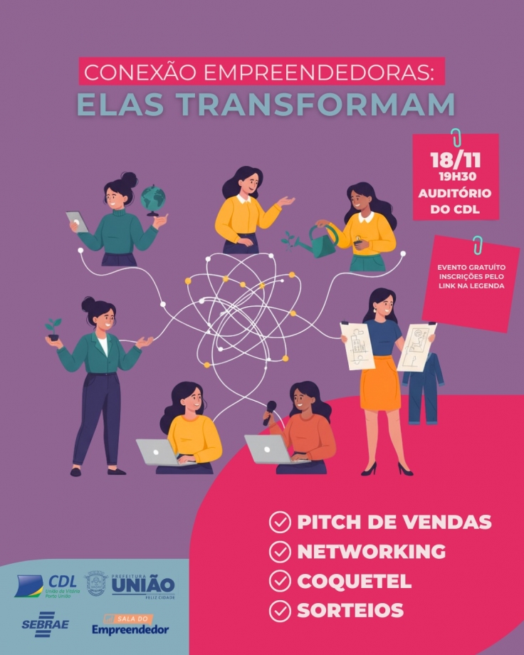 União da Vitória promove “Conexão Empreendedora: Elas Transformam” em celebração ao Dia do Empreendedorismo Feminino