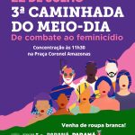 Violência contra a mulher: União da Vitória realizará a 3ª Caminhada do Meio-Dia no dia 22 de julho